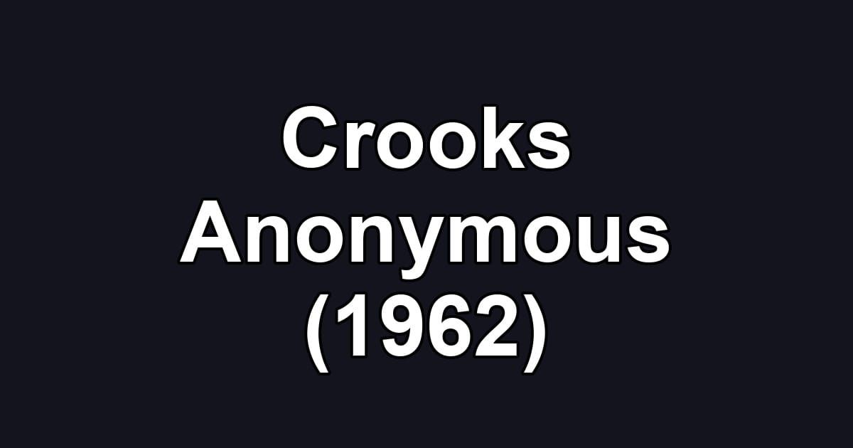 Crooks Anonymous (1962)