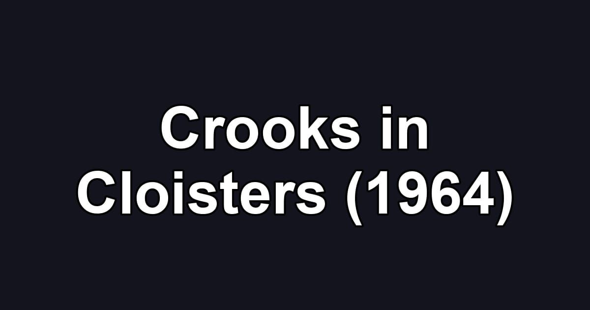 Crooks in Cloisters (1964)
