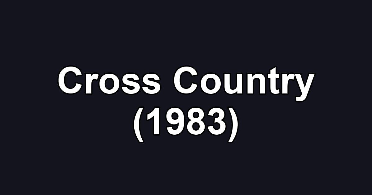Cross Country (1983)