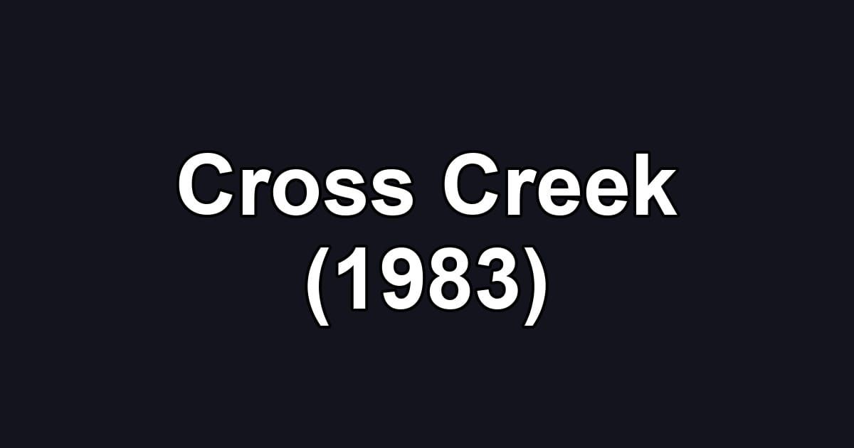 Cross Creek (1983)