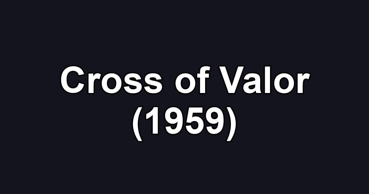 Cross of Valor (1959)