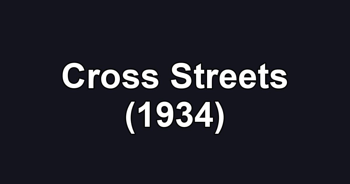 Cross Streets (1934)