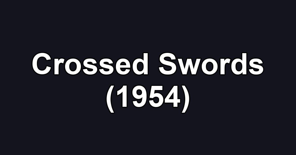 Crossed Swords (1954)