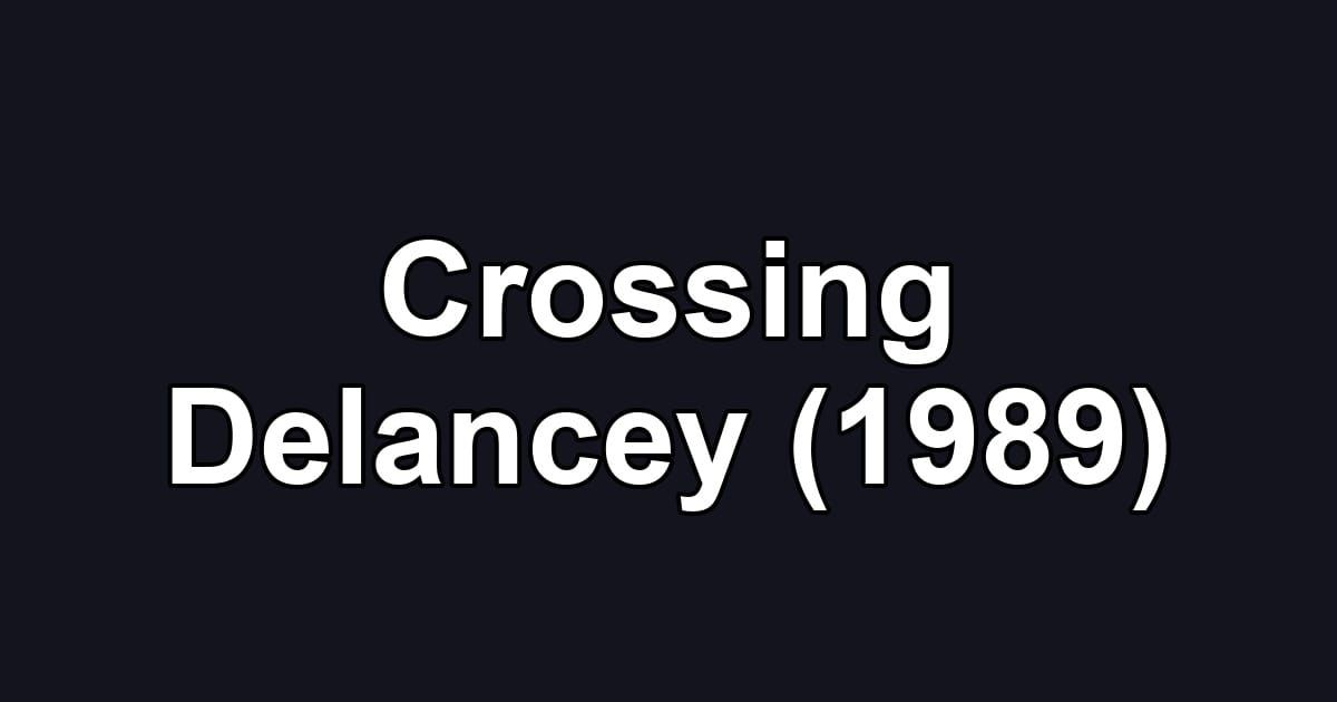 Crossing Delancey (1989)