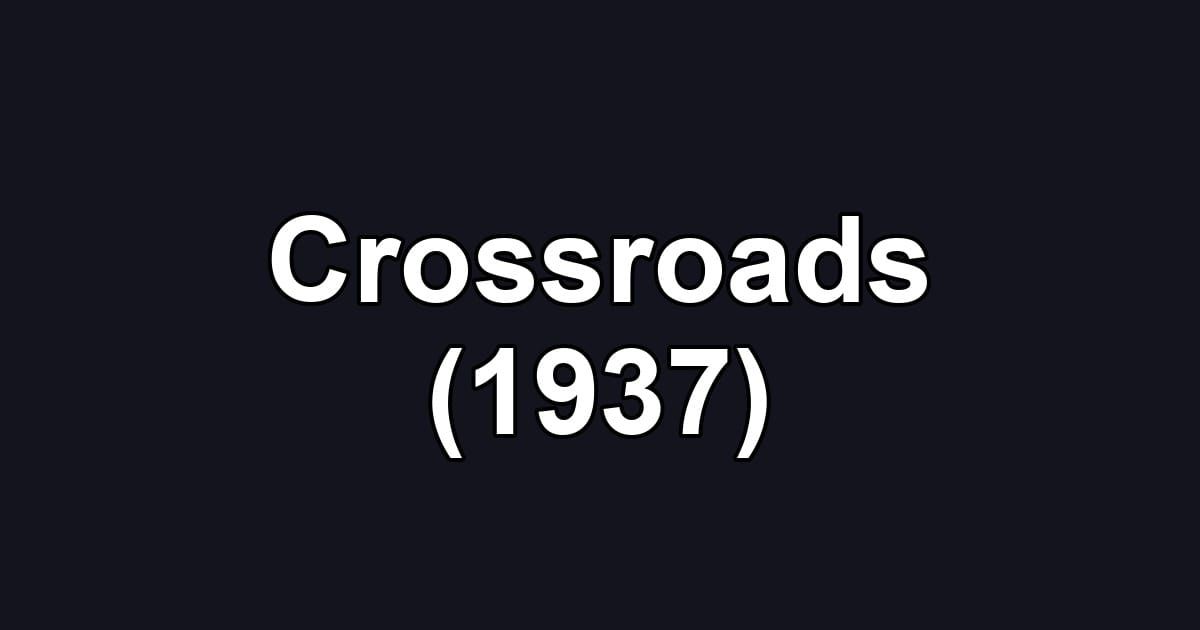 Crossroads (1937)