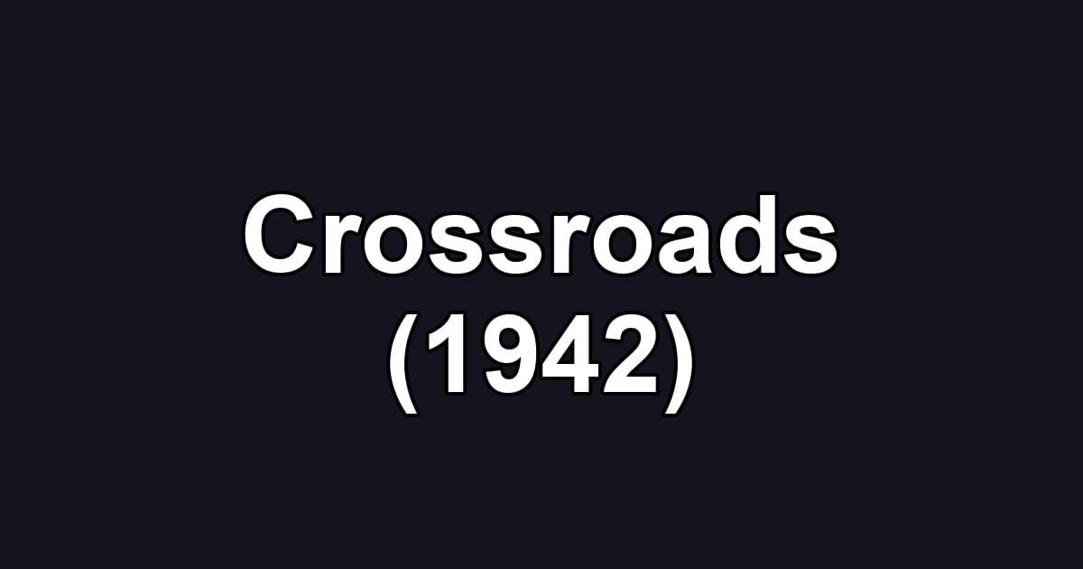 Crossroads (1942)