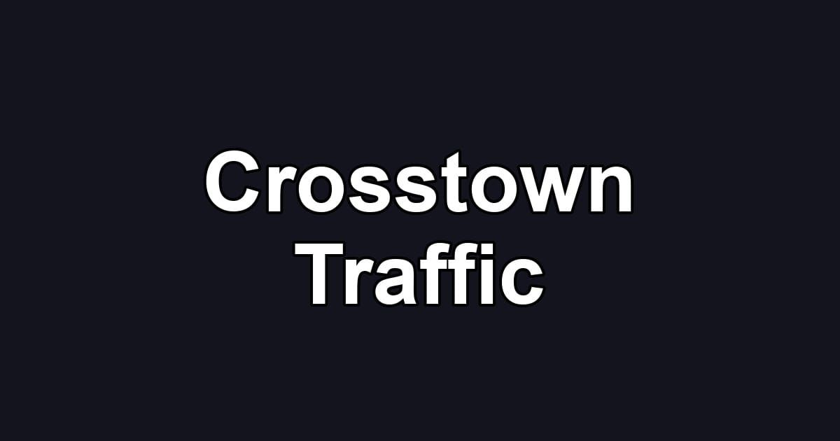 Crosstown Traffic