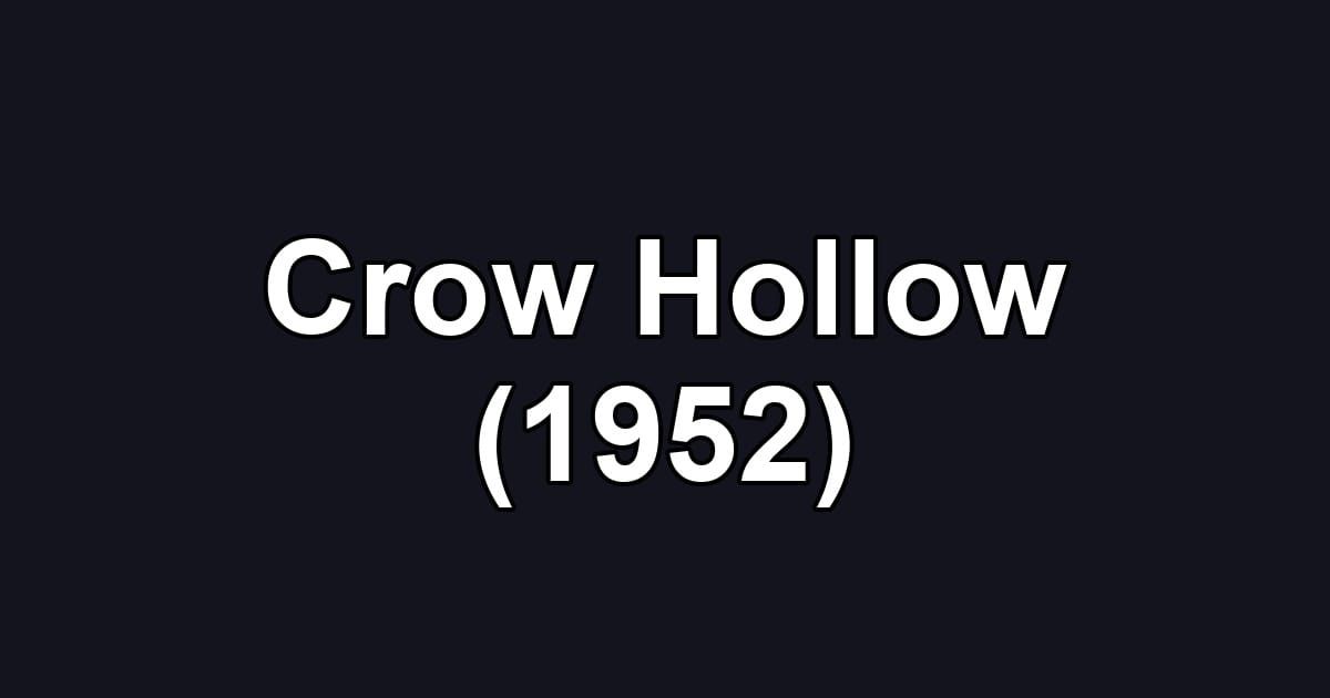 Crow Hollow (1952)