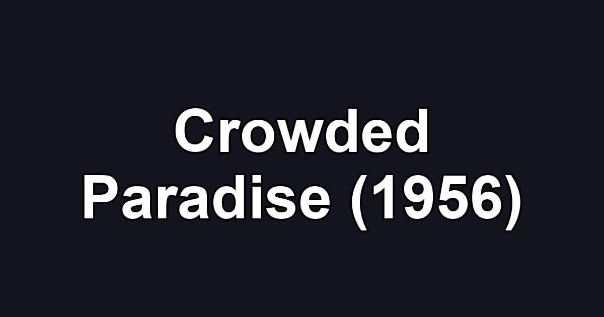 Crowded Paradise (1956)