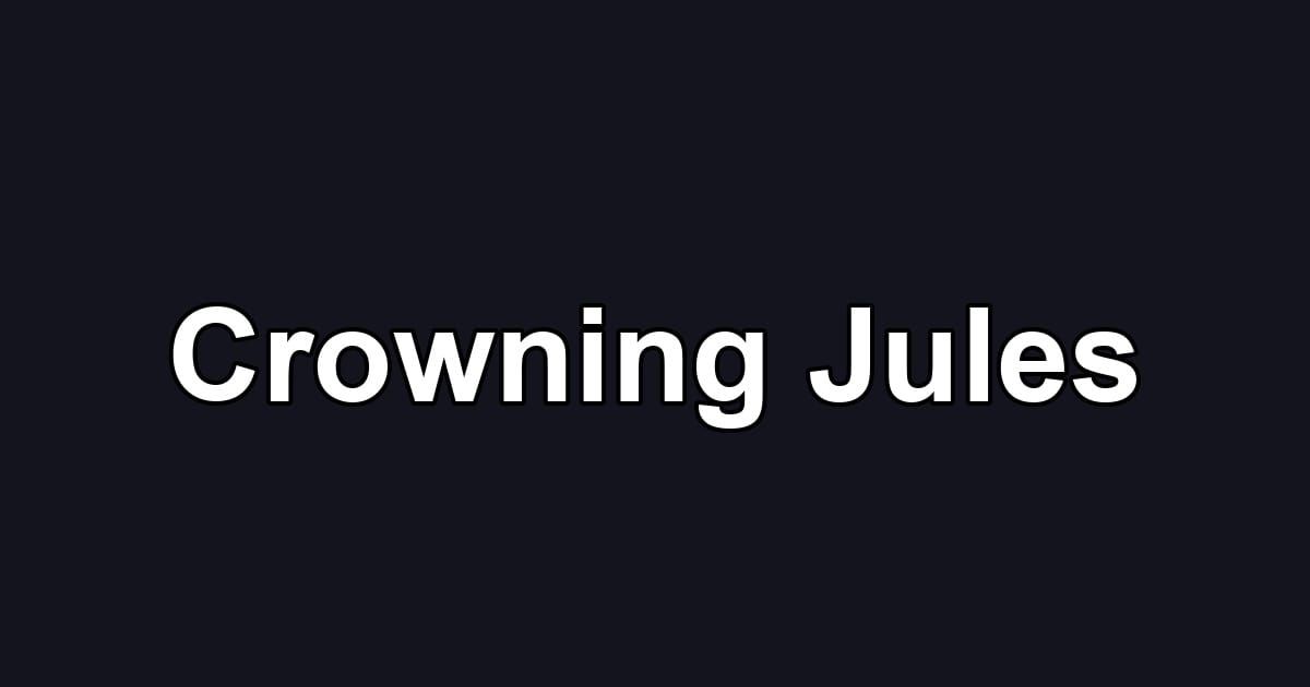 Crowning Jules