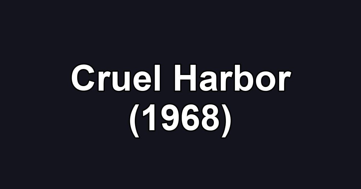 Cruel Harbor (1968)