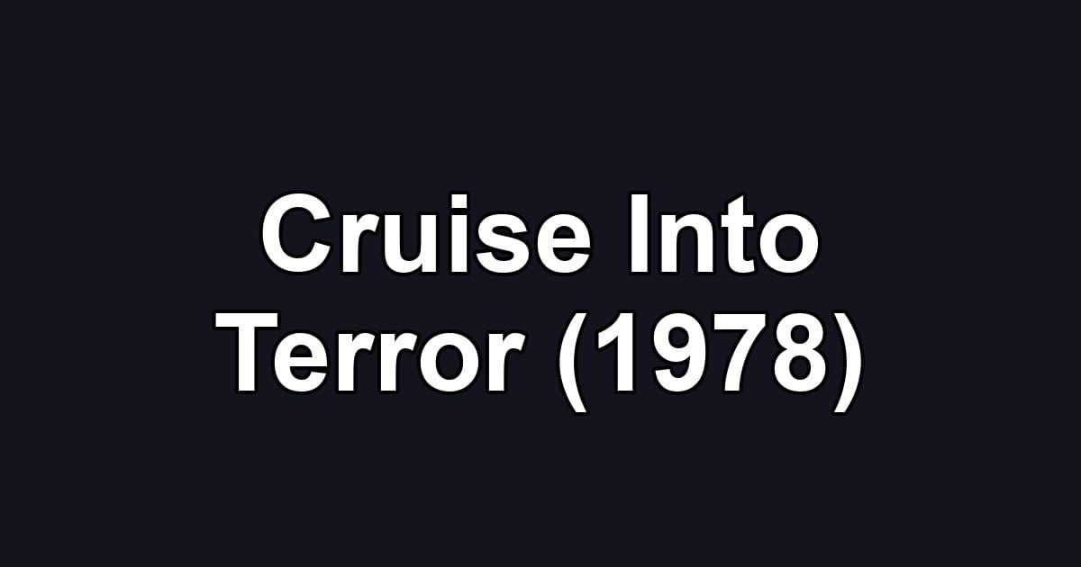 Cruise Into Terror (1978)