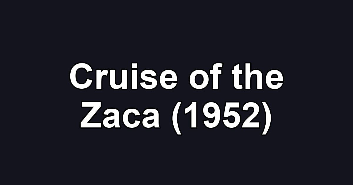 Cruise of the Zaca (1952)