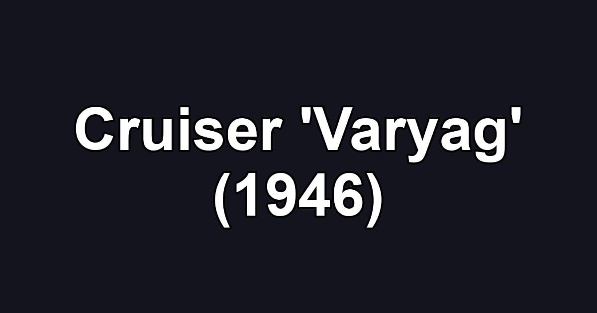 Cruiser 'Varyag' (1946)