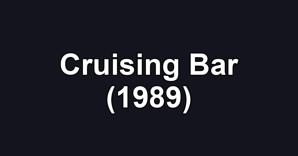 Cruising Bar (1989)