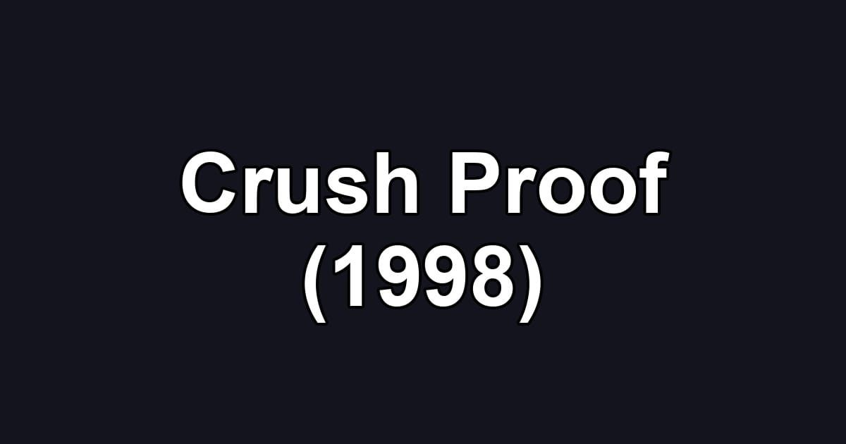 Crush Proof (1998)