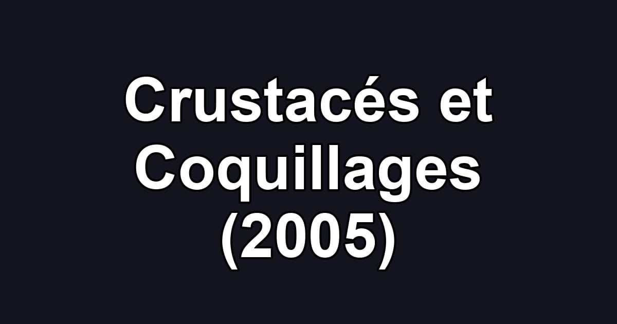 Crustacés et Coquillages (2005)