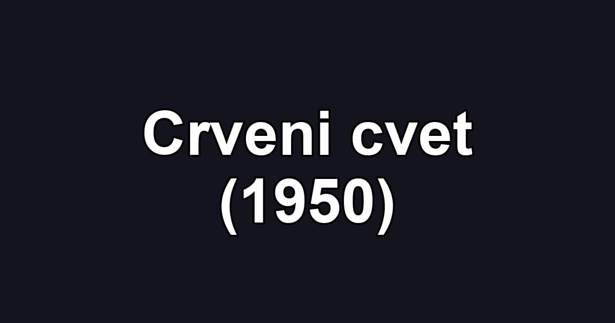 Crveni cvet (1950)