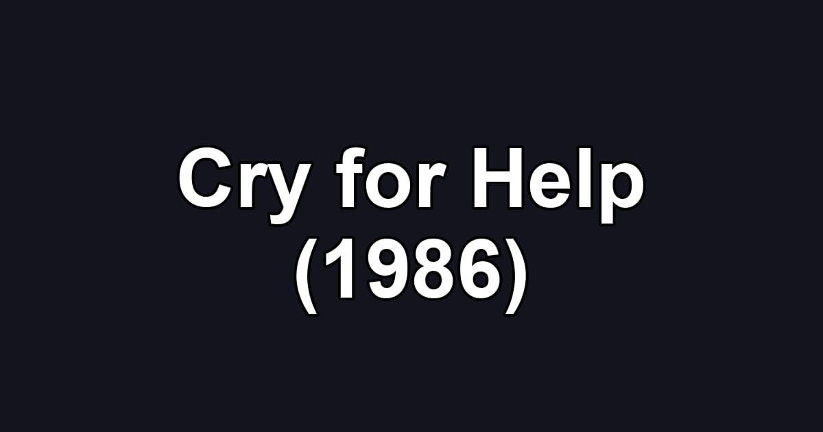 Cry for Help (1986)