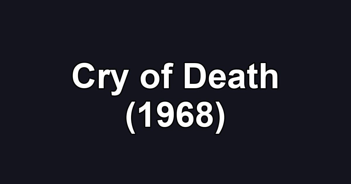 Cry of Death (1968)