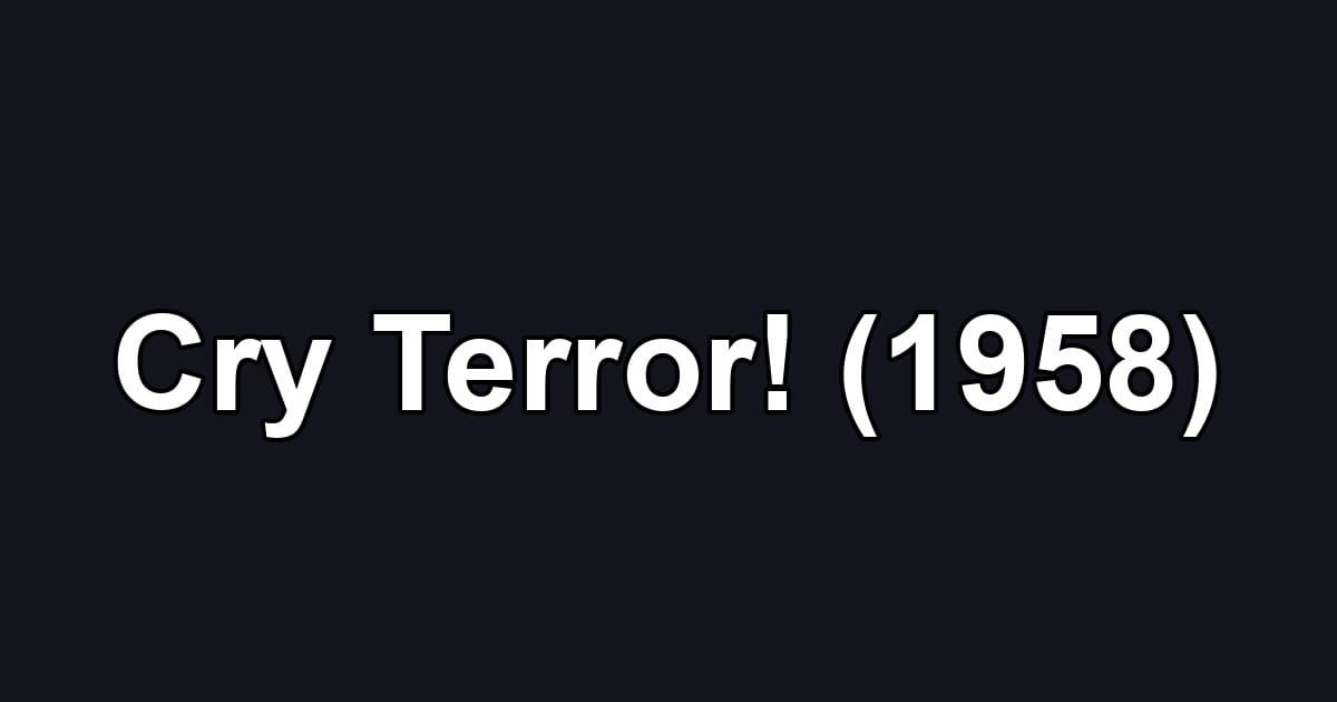 Cry Terror! (1958)