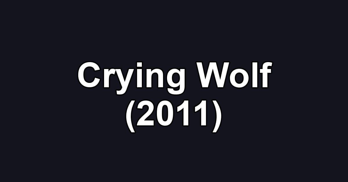 Crying Wolf (2011)