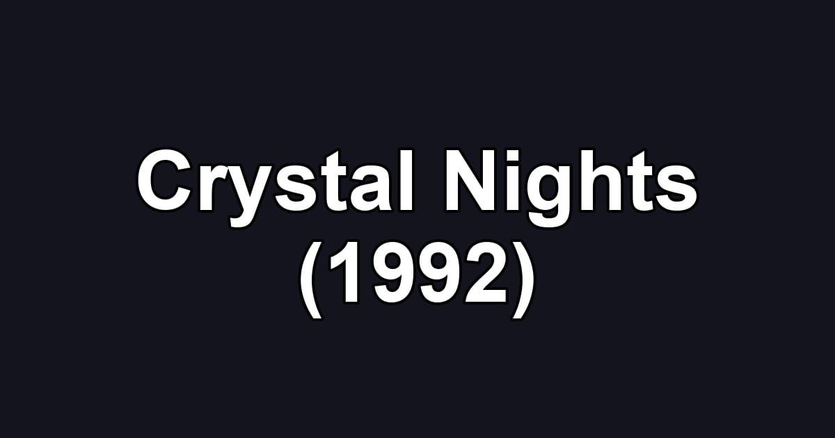 Crystal Nights (1992)