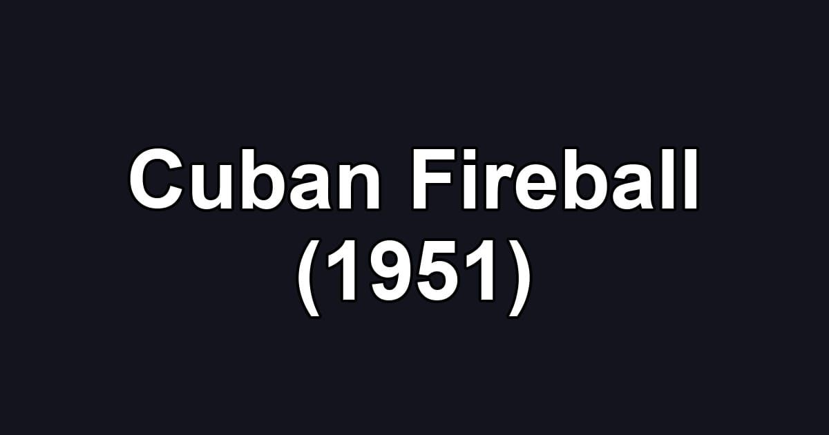 Cuban Fireball (1951)