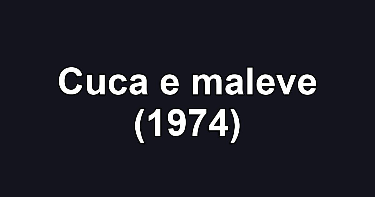 Cuca e maleve (1974)