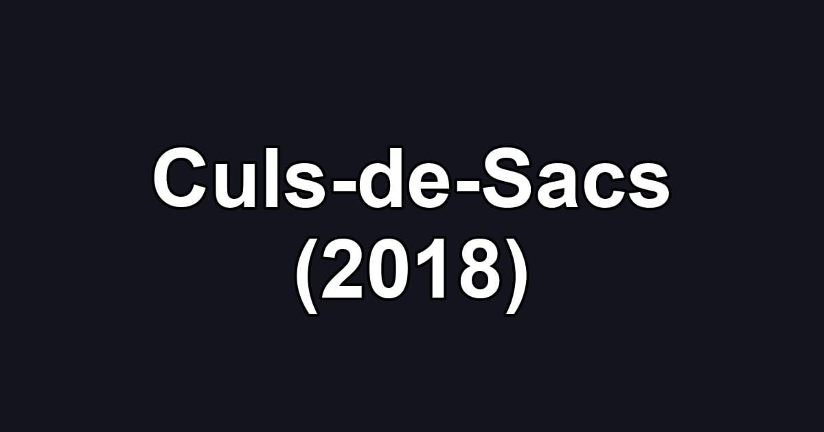 Culs-de-Sacs (2018)