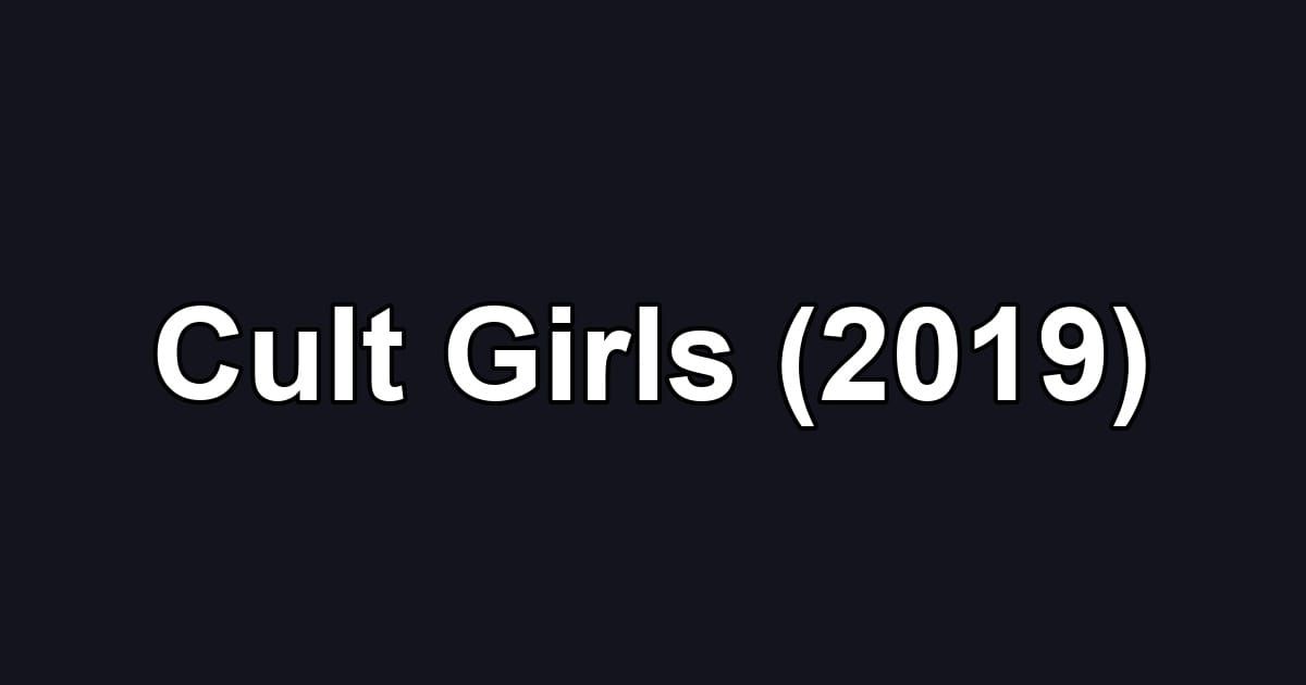 Cult Girls (2019)