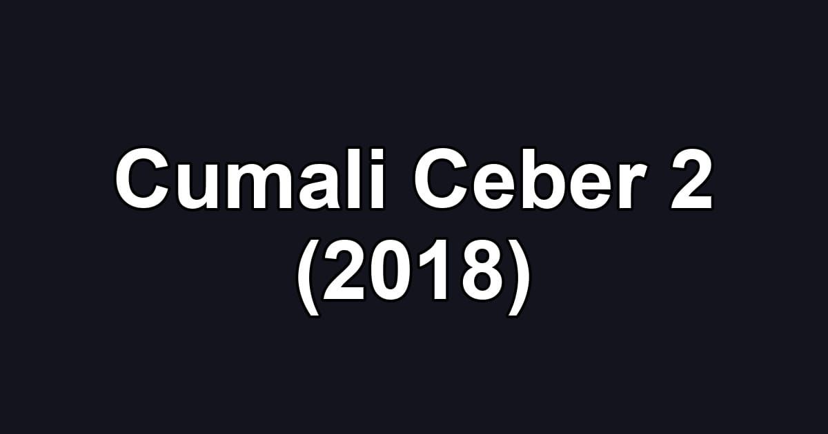 Cumali Ceber 2 (2018)