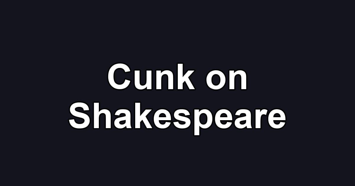 Cunk on Shakespeare