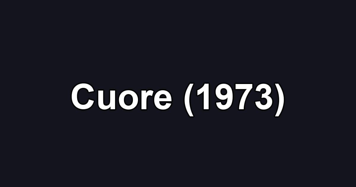 Cuore (1973)
