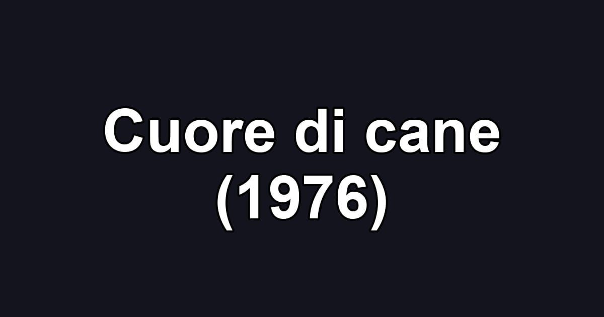 Cuore di cane (1976)