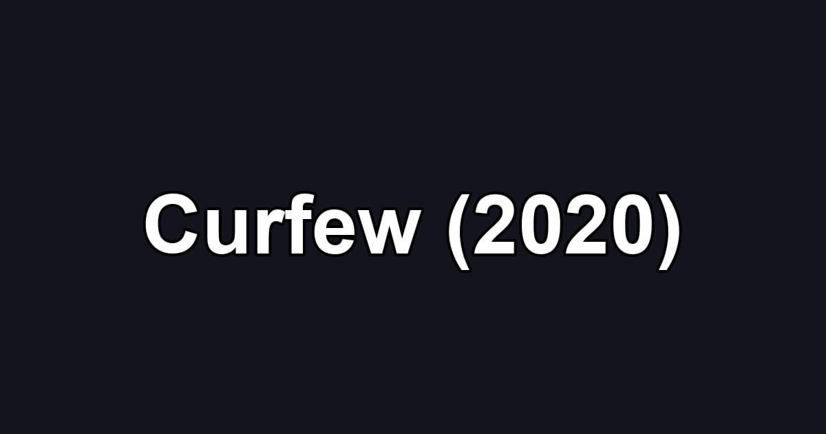 Curfew (2020)