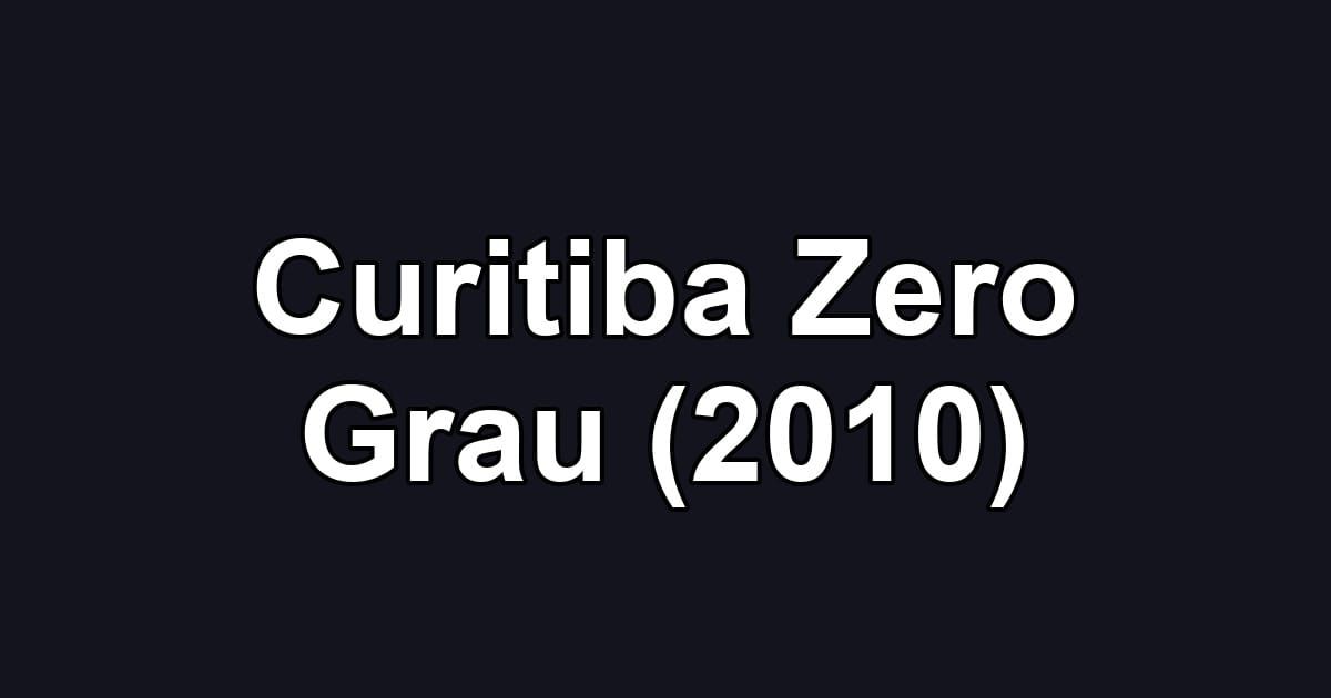 Curitiba Zero Grau (2010)