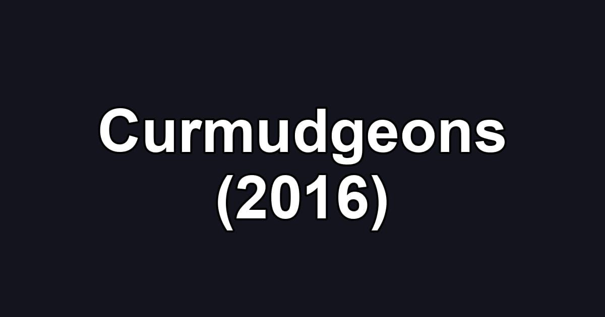 Curmudgeons (2016)