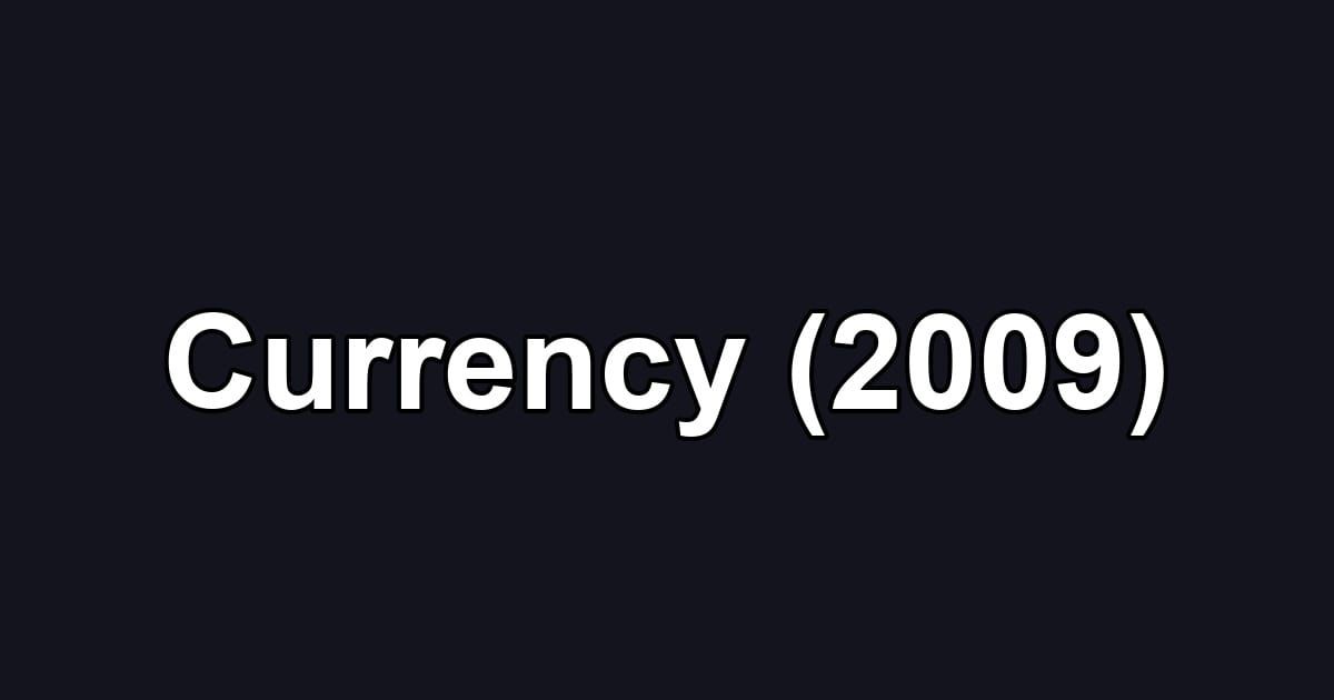 Currency (2009)