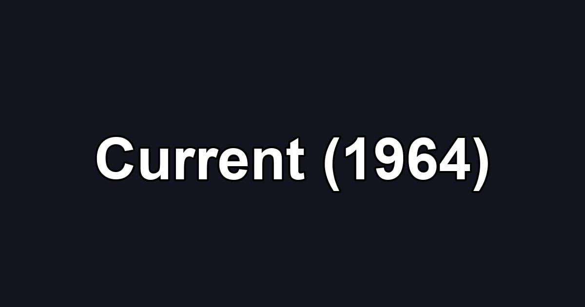 Current (1964)