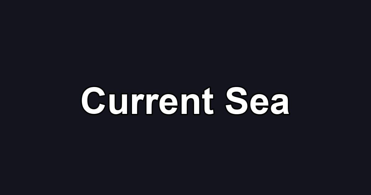 Current Sea