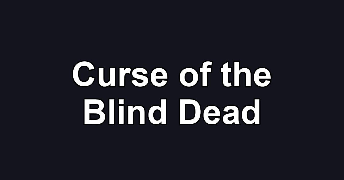 Curse of the Blind Dead