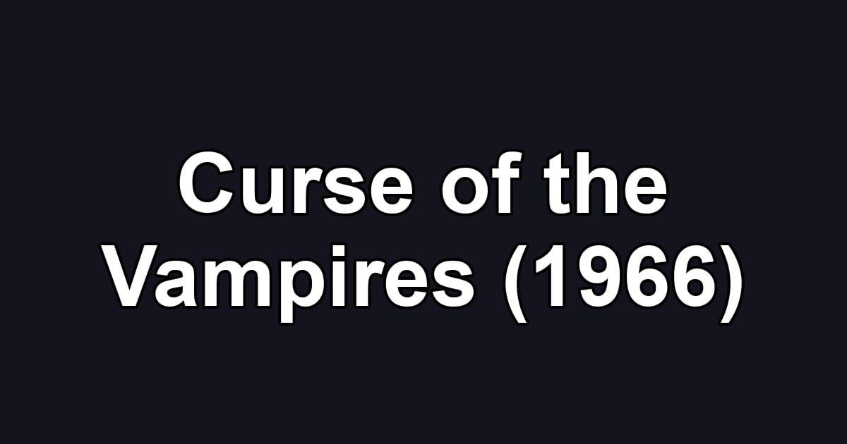 Curse of the Vampires (1966)