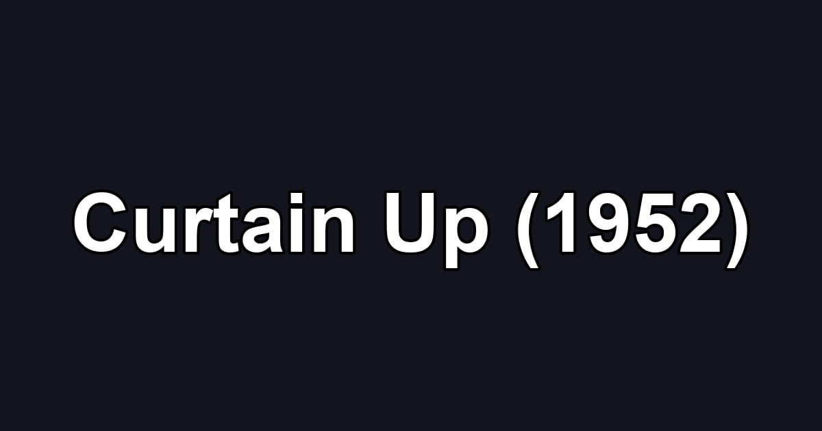 Curtain Up (1952)
