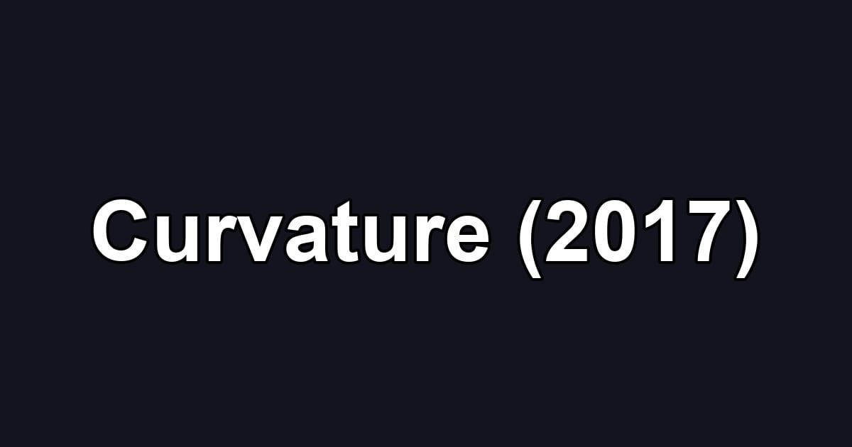 Curvature (2017)