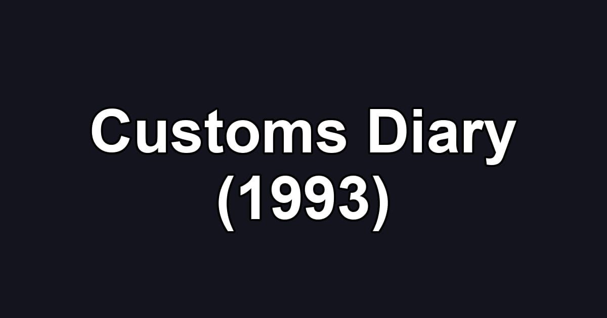 Customs Diary (1993)