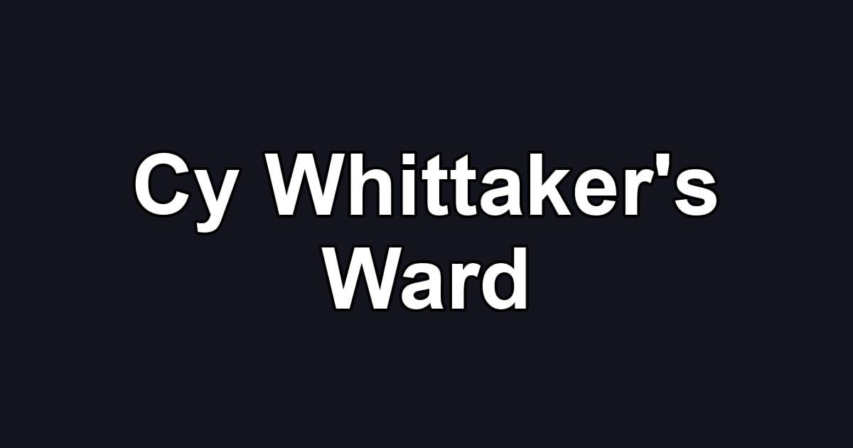 Cy Whittaker's Ward