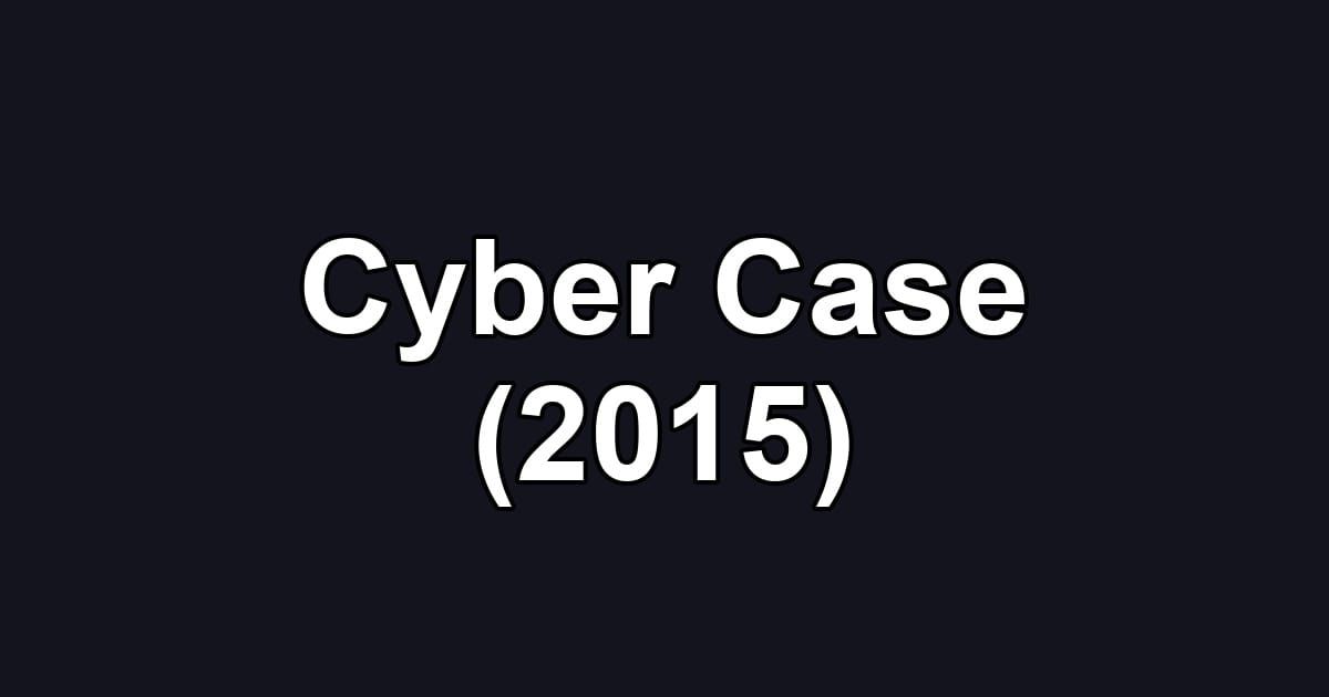 Cyber Case (2015)