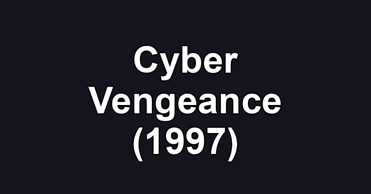Cyber Vengeance (1997)
