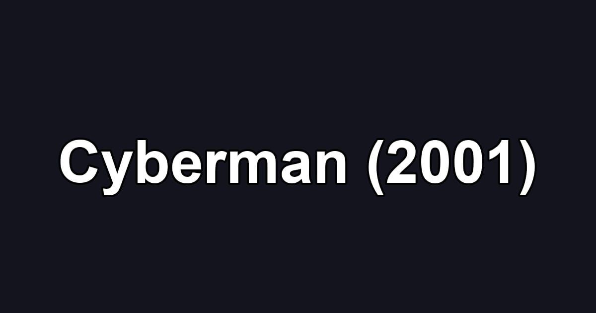 Cyberman (2001)